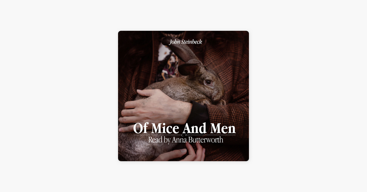 Of Mice And Men Chapter 4 Audio Of Mice and Men audiobook on Apple Podcasts