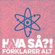 Hva så?! forklarer alt - Live #1: Troels Christian Petersen