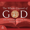 The Whole Counsel of God - Fr. Stephen De Young, and Ancient Faith Ministries