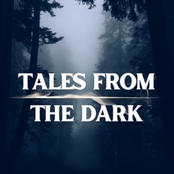 Tales from the Dark