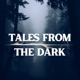 Tales from the Dark