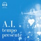 A.I. tempo presente