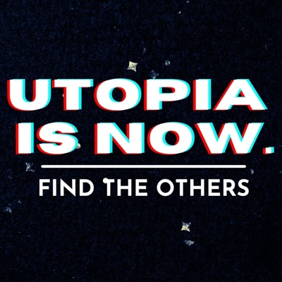 Utopia is Now