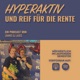 Hyperaktiv und reif für die Rente