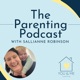 The Parenting Podcast: Growing and Learning Together