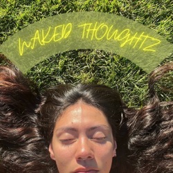 Naked Thoughtz - A personal growth podcast