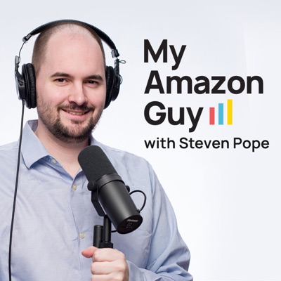Ask ANY Amazon Question with Steven Pope - My Amazon Guy