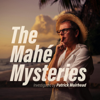 The Mahé Mysteries - Podcast Radio Original (PRO-Show)