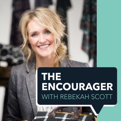 The Encourager with Rebekah Scott