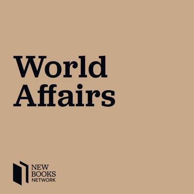 New Books in World Affairs New Books in World Affairs