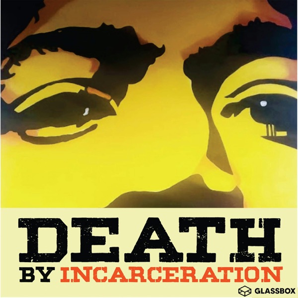 Death By Incarceration