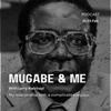 Mugabe and Me - Larry Kwirirayi