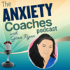 The Anxiety Coaches Podcast - Gina Ryan