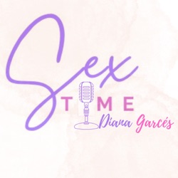 SexTime con Diana Garcés