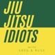 Jiu Jitsu Idiots