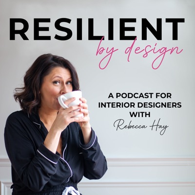 Resilient by Design with Rebecca Hay Resilient by Design with Rebecca Hay