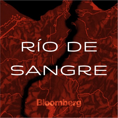 Río de Sangre:Bloomberg