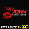 The Dirty John Podcast - AfterBuzz TV