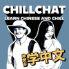Chillchat (Learn Chinese and Chill) - Chilling Chinese