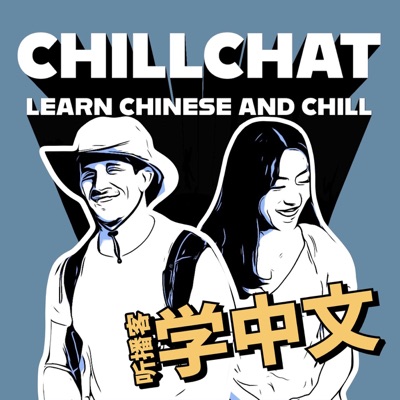 Chillchat (Learn Chinese and Chill):Chilling Chinese