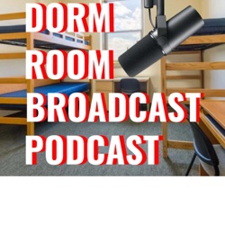 Dorm Room Broadcast Podcast