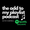 The Add To My Playlist Podcast - The Add To My Playlist Podcast