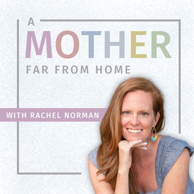 A Mother Far From Home:Rachel Norman