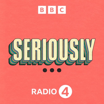 Seriously...:BBC Radio 4