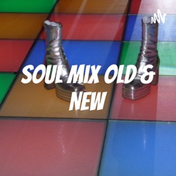 Soul Mix Old and New