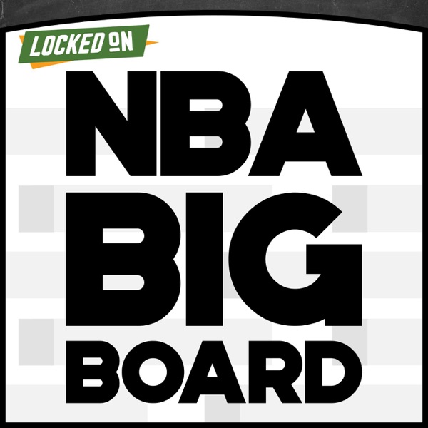 Chad Ford's NBA Big Board - NBA Draft Podcast