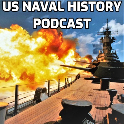 US Naval History Podcast US Naval History Podcast