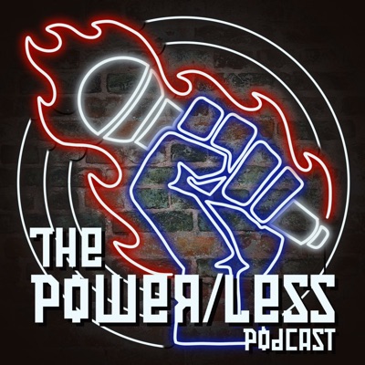 The Power/Less Podcast The Power/Less Podcast