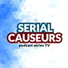 Serial Causeurs - votre podcast 100% séries TV - Serial Causeurs