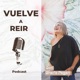 Vuelve a Reir Podcast