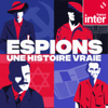 Espions, une histoire vraie - France Inter