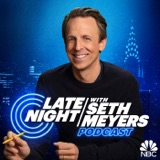 Image of Late Night with Seth Meyers Podcast podcast