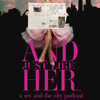 And Just Like Her: A Sex and the City Podcast - Tara Llewellyn