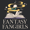 Fantasy Fangirls - Fantasy Fangirls