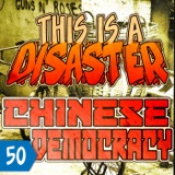 Episode 50: Guns N' Roses' Chinese Democracy