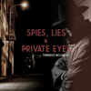 Spies, Lies and Private Eyes - Terrence McCauley