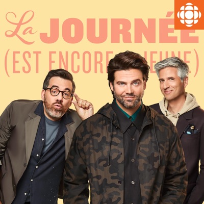 La journée (est encore jeune):Radio-Canada