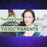 Toxic Parents, How To Regain Your Energy & Self-worth (perceptual shifts & tools)