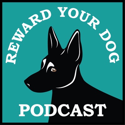 Reward Your Dog Podcast