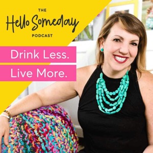 The Hello Someday Podcast For Sober Curious Women