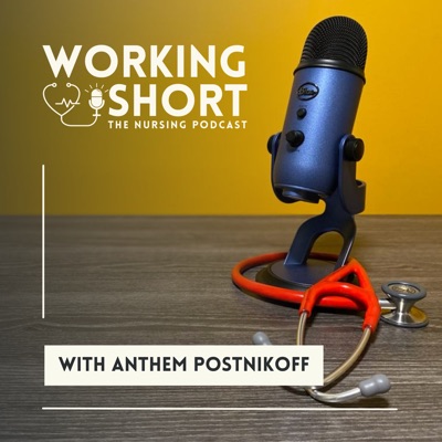 WORKING SHORT: The Nursing Podcast WORKING SHORT: The Nursing Podcast
