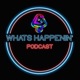 What's Happenin Podcast EP111 - Return of Kyle Legacy AKA Riffi Sunak
