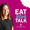 Eat Blog Talk - Megan Porta