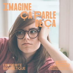 Imagine Ça Parle De Ça