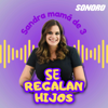 Se Regalan Hijos - Sonoro | Sandra y Marcela