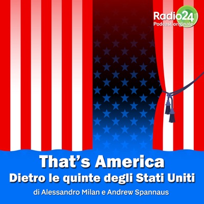 That’s America - Dietro le quinte degli Stati Uniti:Radio 24